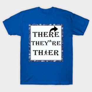 They're, Their, There T-Shirt